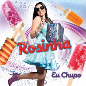 Rosinha y su éxito "Eu chupo"